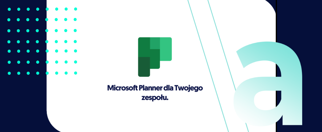Microsoft Planner dla Twojego zespołu