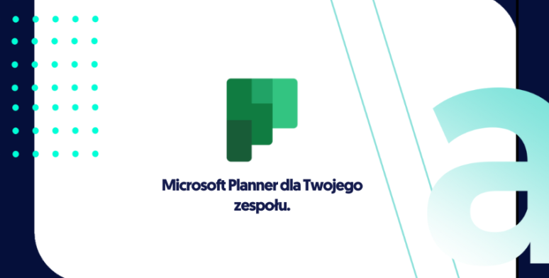 Microsoft Planner dla Twojego zespołu 