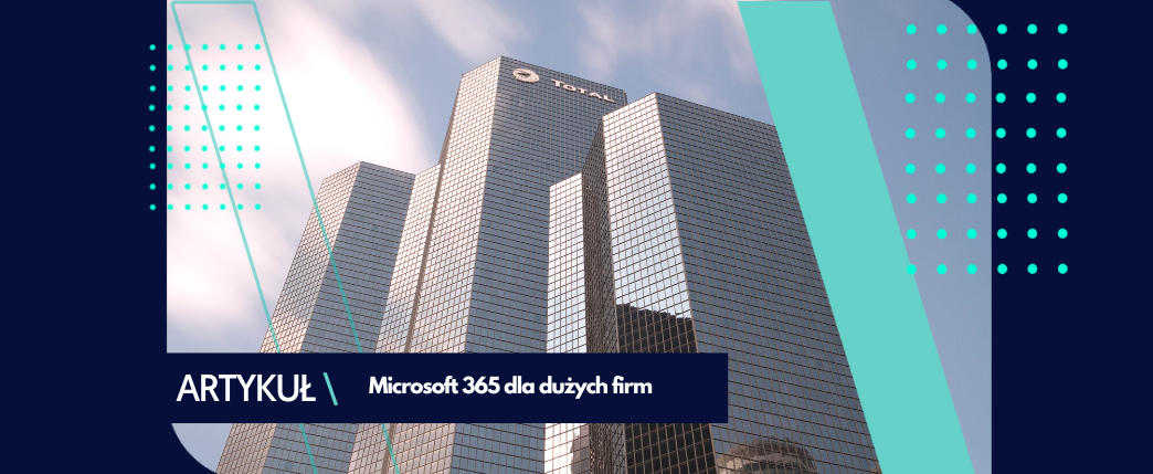 Microsoft 365 dla dużych firm 