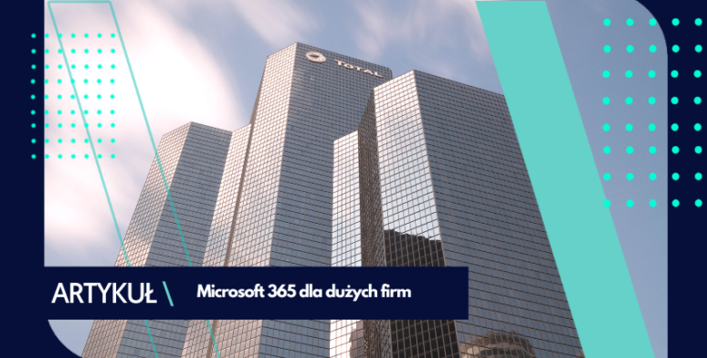 Microsoft 365 dla dużych firm  
