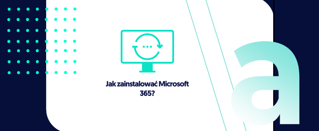 Jak zainstalować Microsoft 365? 