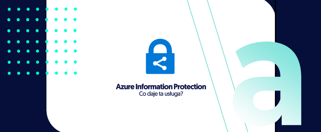 Azure Information Protection – poznaj usługę     