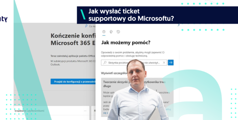 Jak złożyć ticket supportowy do Microsoftu?  