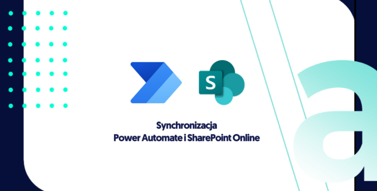 Synchronizacja Power Automate i SharePoint Online  