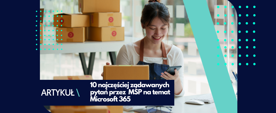 Wszystko co MŚP musi wiedzieć o Microsoft 365
