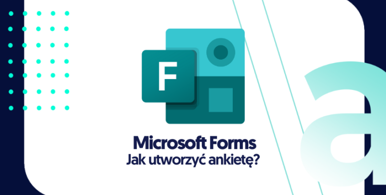 Jak utworzyć ankietę w Microsoft Forms?  