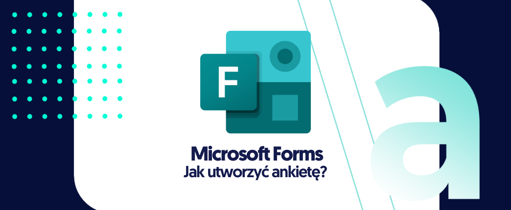 Jak utworzyć ankietę w Microsoft Forms? 