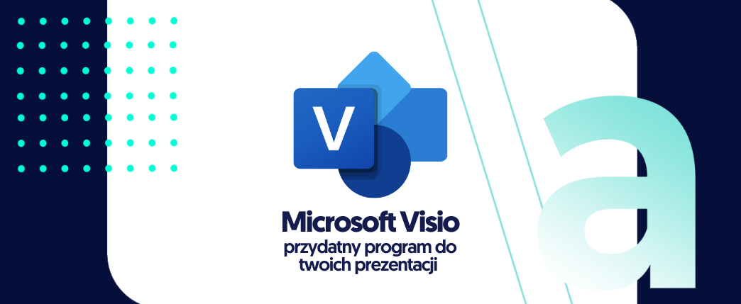 Microsoft Visio – przydatny program do twoich prezentacji