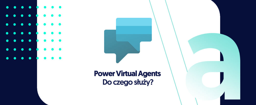 Power Virtual Agents – do czego służy?
