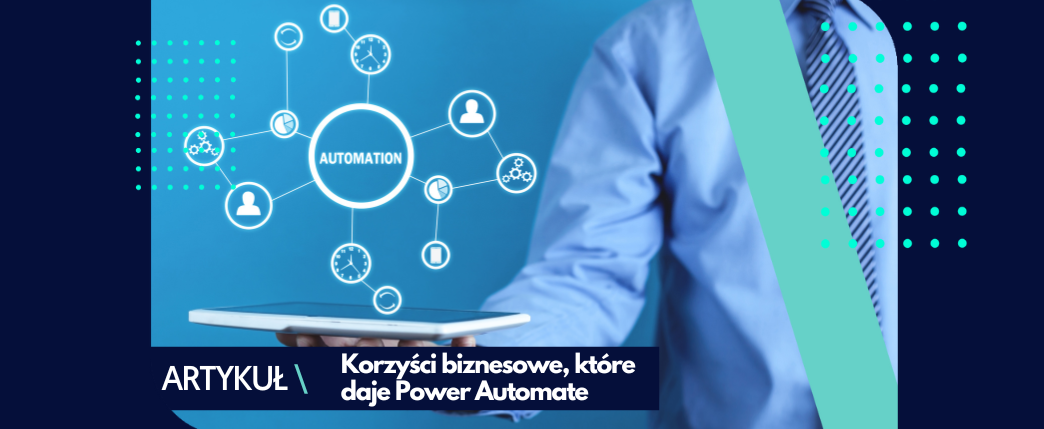 Korzyści płynące z automatyzacji – poznaj Power Automate
