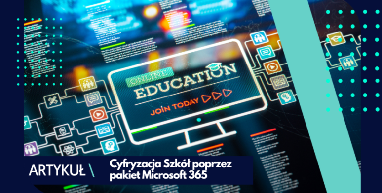 Cyfryzacja edukacji – Microsoft 365 dla edukacji 