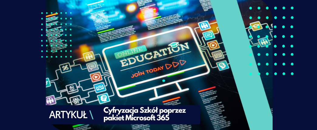Cyfryzacja edukacji – Microsoft 365 dla edukacji
