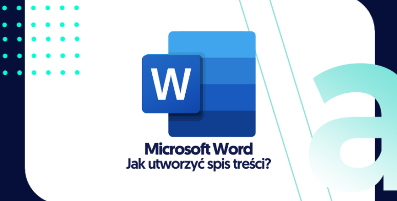 Jak utworzyć spis treści w Microsoft Word? 