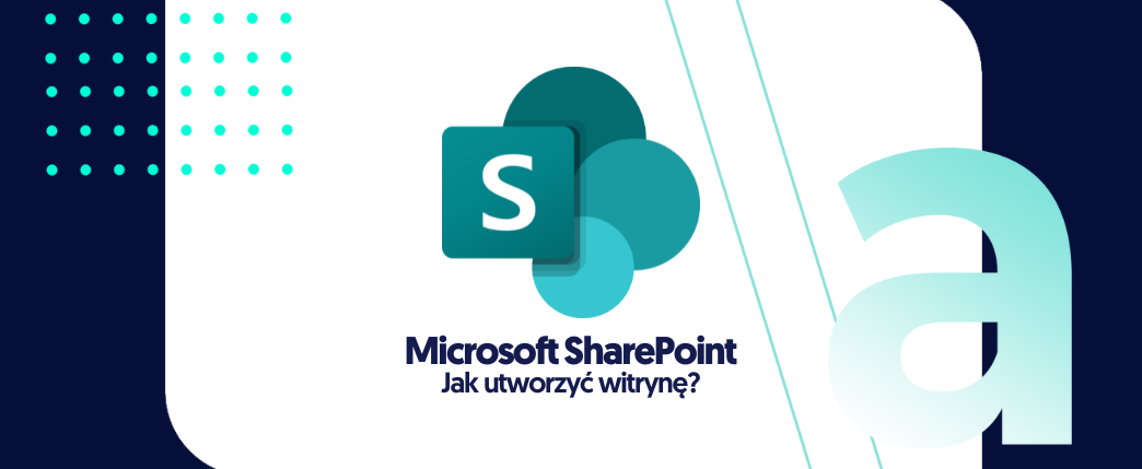 Jak stworzyć witrynę w SharePoint Online? 