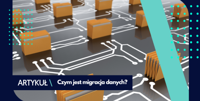 Czym jest migracja danych? 