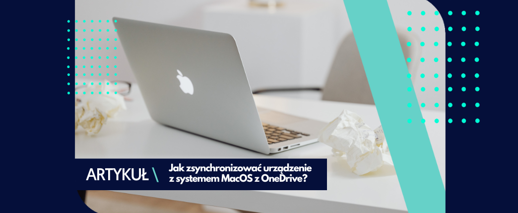 Synchronizacja OneDrive na urządzeniu z systemem MacOS