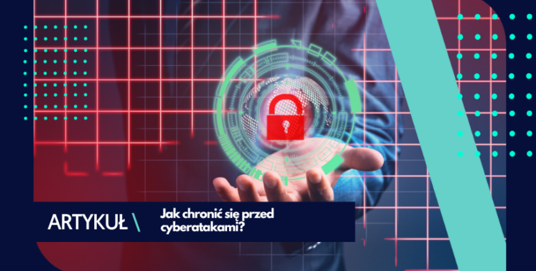 Cyberbezpieczewństwo – jak się chronić? 