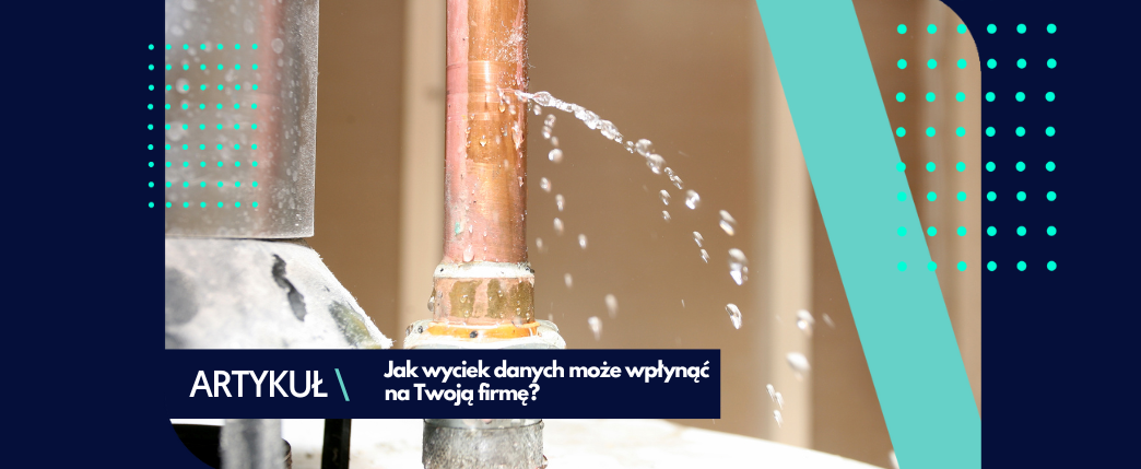 Wyciek danych w MŚP – dlaczego jest to groźne?