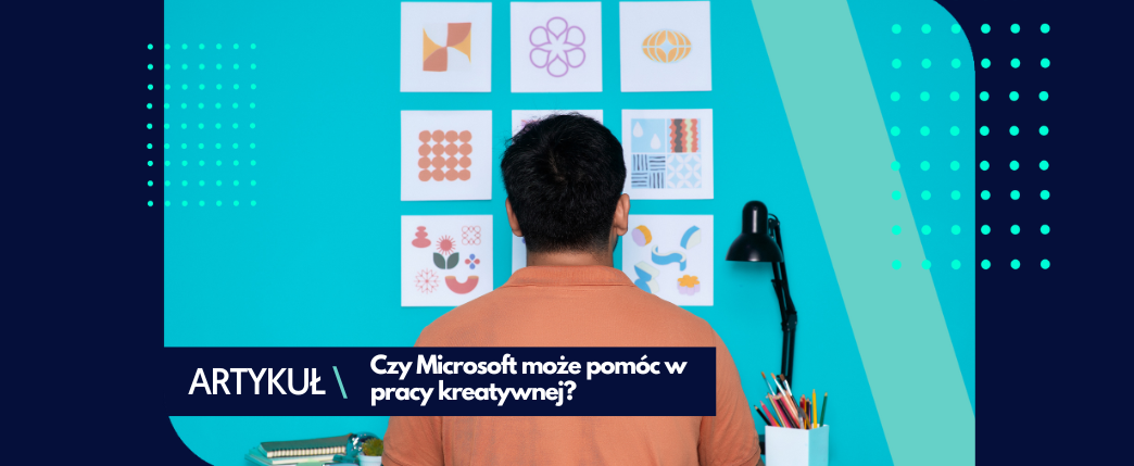 Narzędzia Microsoft w branży kreatywnej