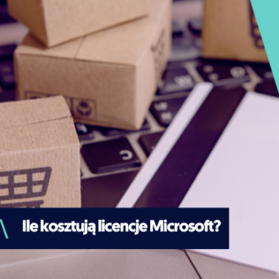 Ile kosztują licencje Microsoft?