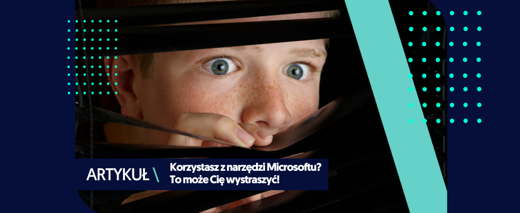 Czy w Microsofcie coś może Cię wystraszyć?