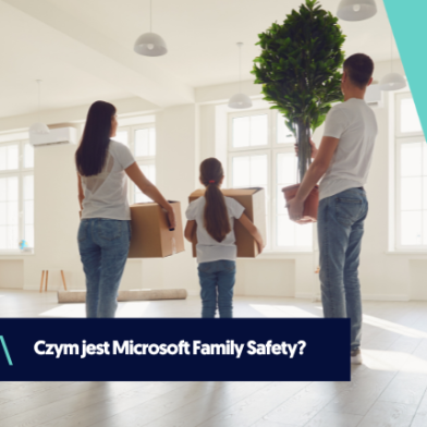 Czym jest Microsoft Family Safety?