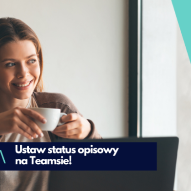 Jak ustawić status opisowy na Teamsie?