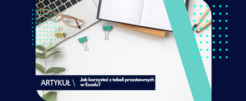 Tabele przestawne w Excelu