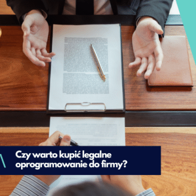 Czy warto mieć legalne oprogramowanie?