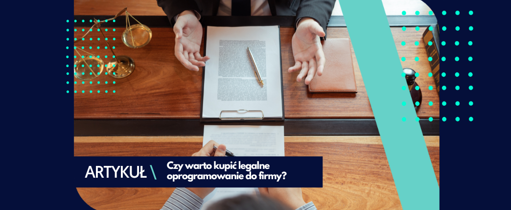 Czy warto mieć legalne oprogramowanie?