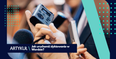 Dyktowanie w Microsoft Word – jak je włączyć? 