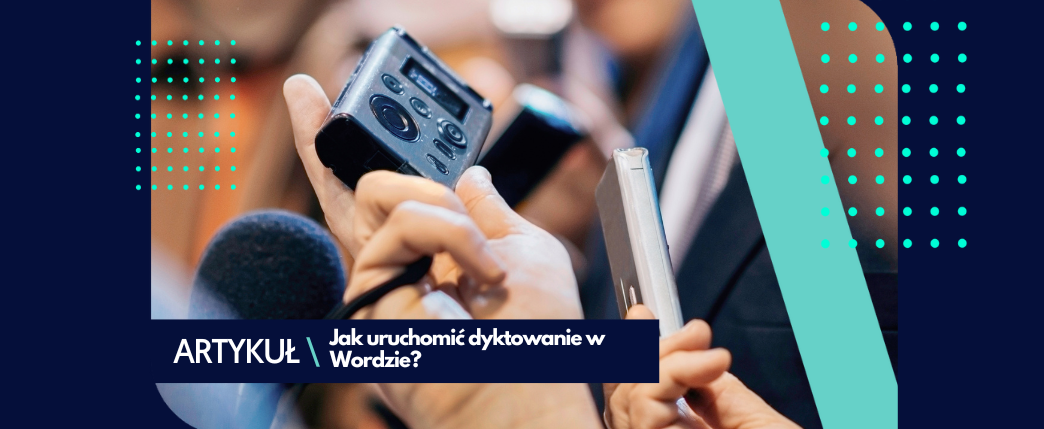 Dyktowanie w Microsoft Word – jak je włączyć?